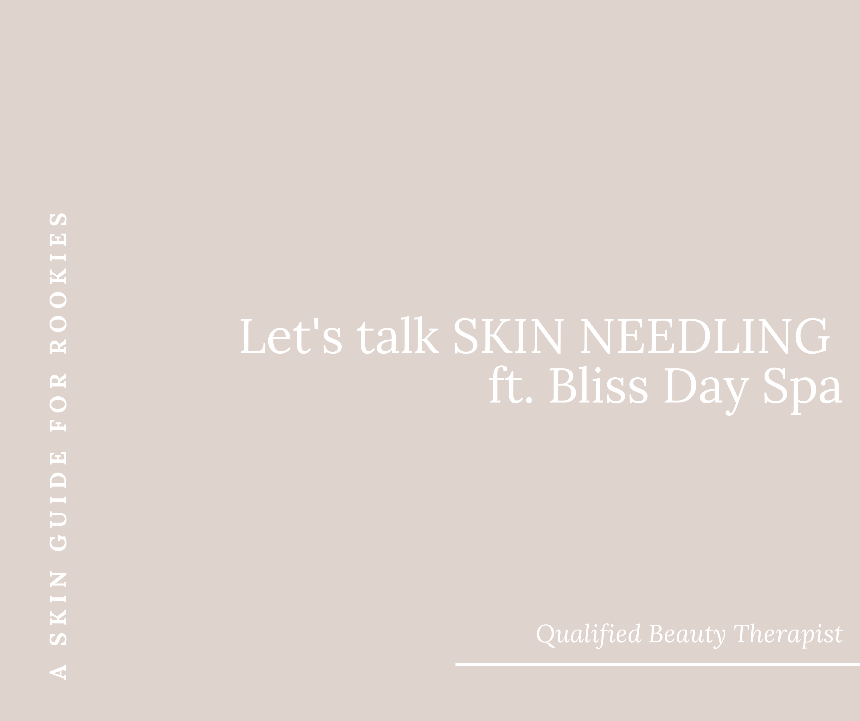 Let's talk SKIN NEEDLING ft. Bliss Day Spa